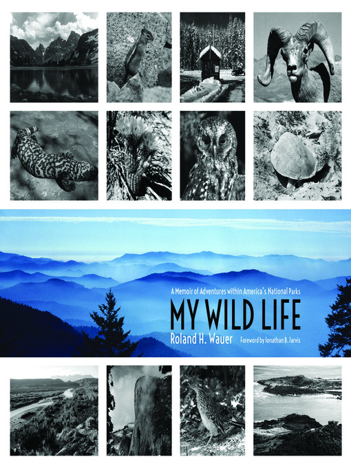 Title details for My Wild Life by Roland H. Wauer - Available
